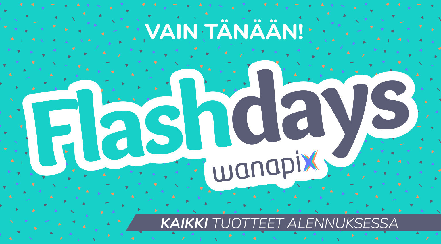 Wanapix Flash Days