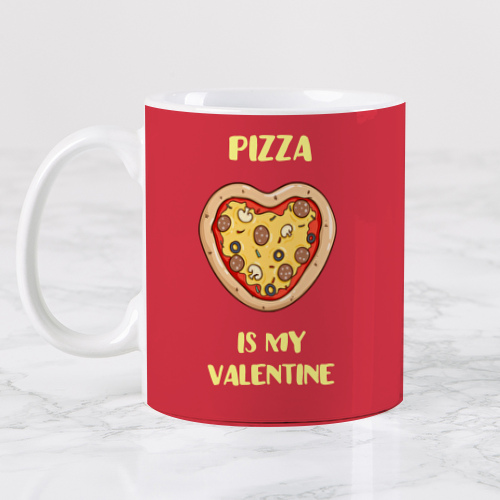 Pizza is my valentine Pizza is my valentine