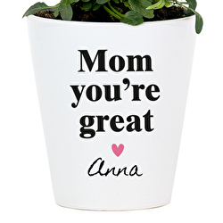Mom, your're great
