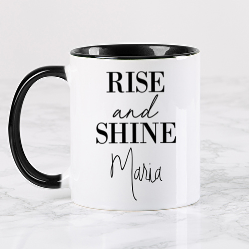 Rise and Shine Rise and Shine
