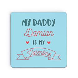 My daddy/mummy is my Valentine