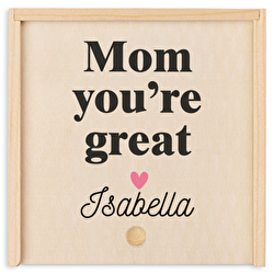 Mom, your're great
