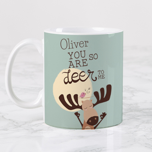 Yoy are so deer to me